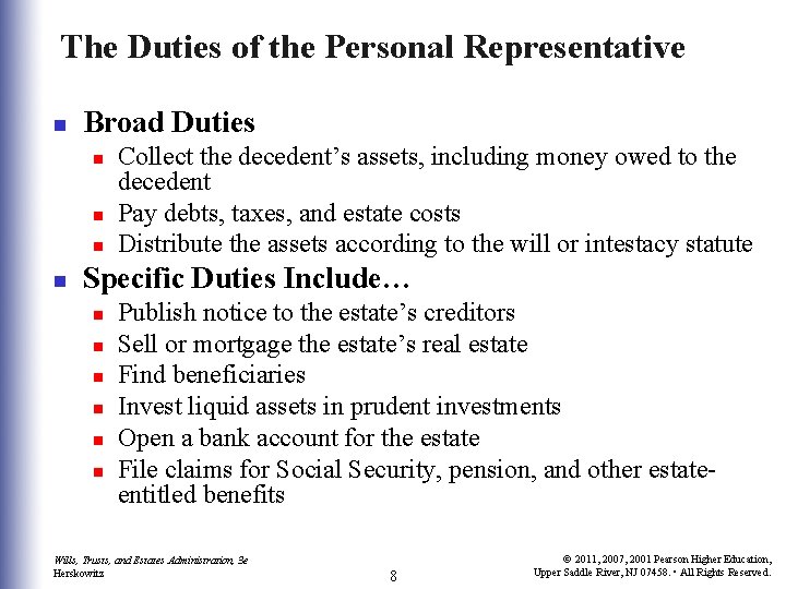 The Duties of the Personal Representative n Broad Duties n n Collect the decedent’s