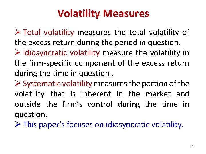 Volatility Measures Ø Total volatility measures the total volatility of the excess return during