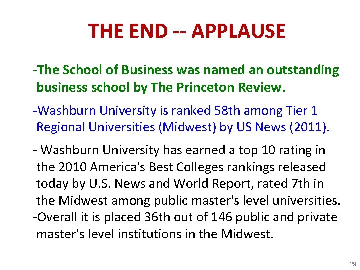THE END -- APPLAUSE -The School of Business was named an outstanding business school