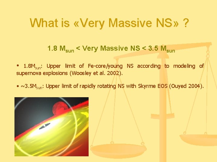 What is «Very Massive NS» ? 1. 8 Msun < Very Massive NS <