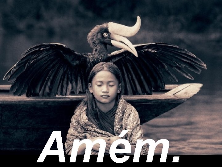 Amém. 