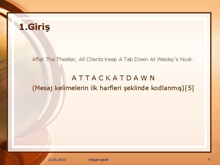 1. Giriş After Theater, All Clients Keep A Tab Down At Wesley’s Nook. ATTACKATDAWN