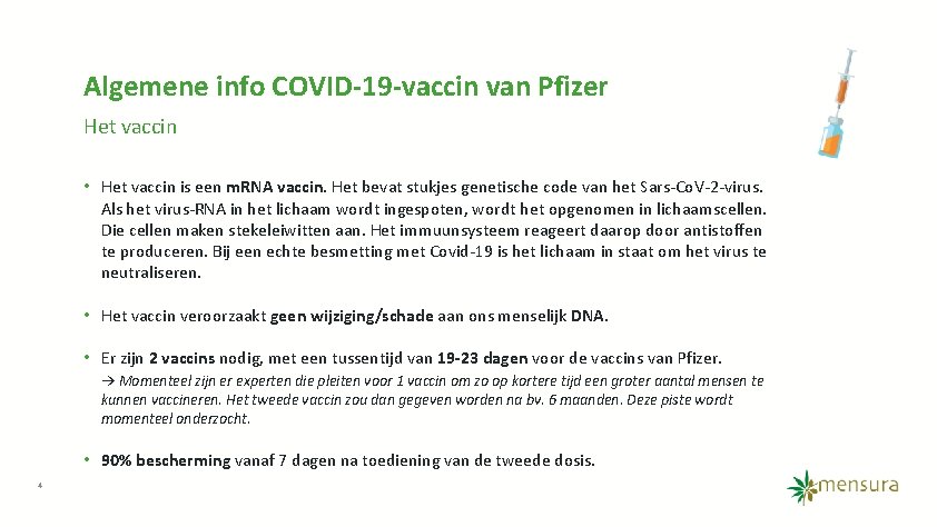 Algemene info COVID-19 -vaccin van Pfizer Het vaccin • Het vaccin is een m.