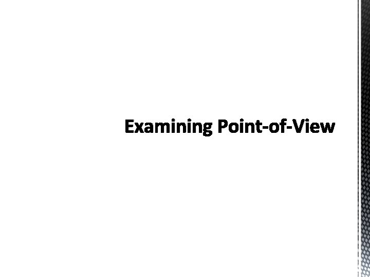 Examining Point-of-View 