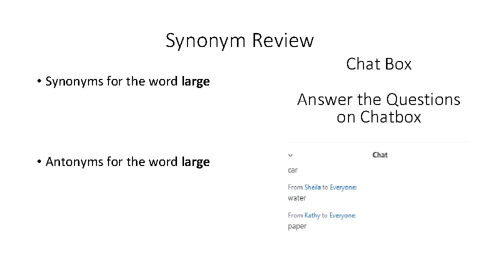 Synonym Review • Synonyms for the word large • Antonyms for the word large