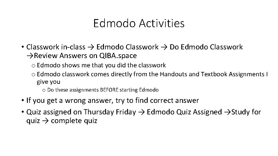 Edmodo Activities • Classwork in-class → Edmodo Classwork → Do Edmodo Classwork →Review Answers