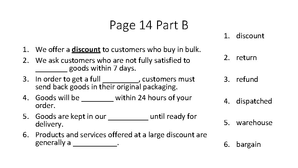 Page 14 Part B 1. We offer a discount to customers who buy in
