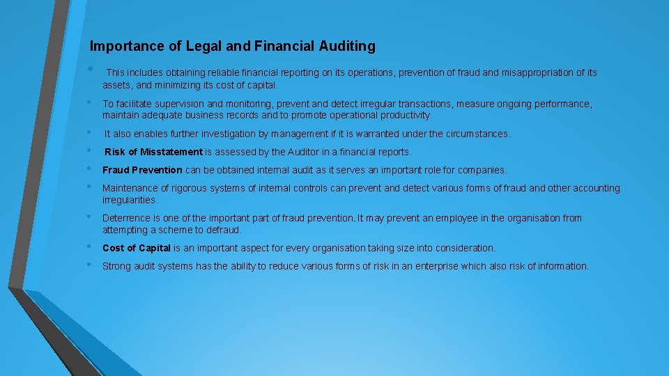 Importance of Legal and Financial Auditing • This includes obtaining reliable financial reporting on