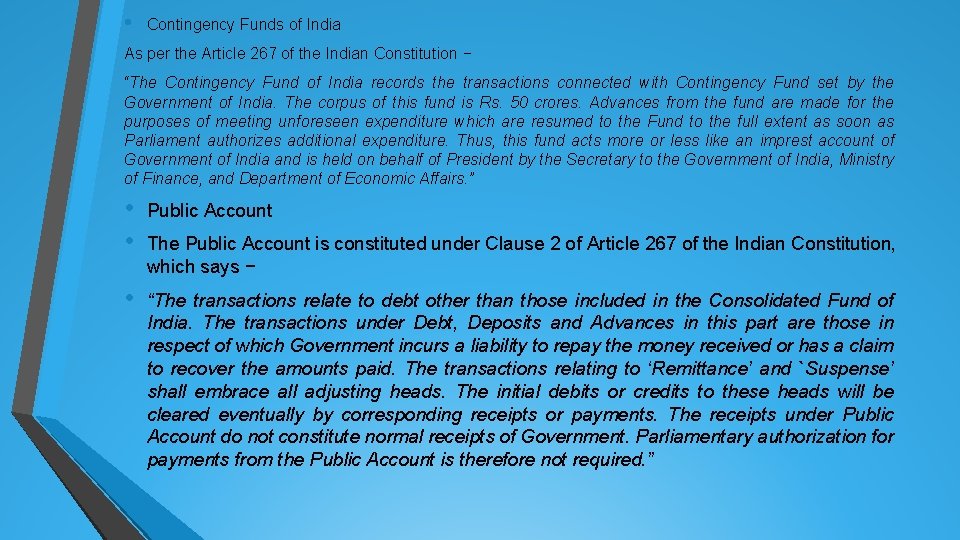  • Contingency Funds of India As per the Article 267 of the Indian