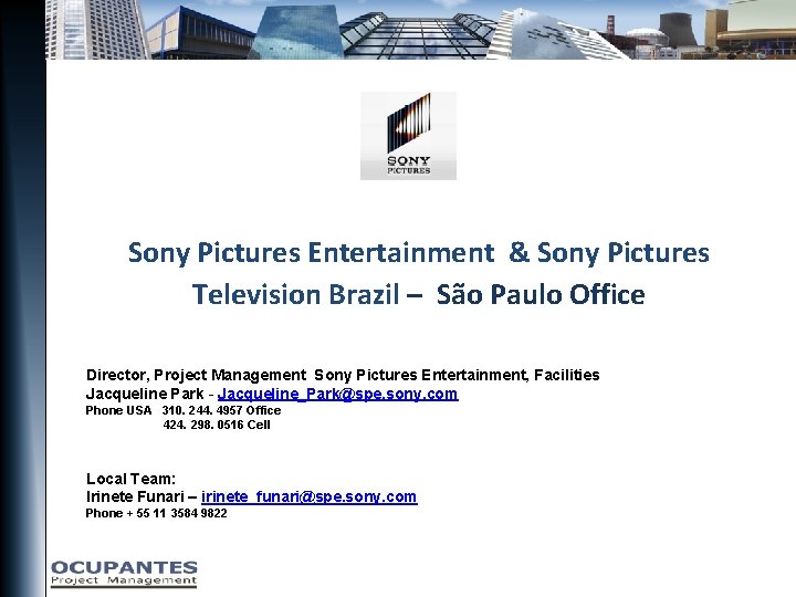 Sony Pictures Entertainment & Sony Pictures Television Brazil – São Paulo Office Director, Project