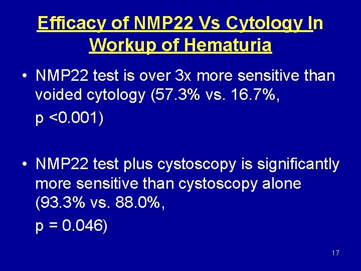 Efficacy of NMP 22 Vs Cytology In Workup of Hematuria • NMP 22 test