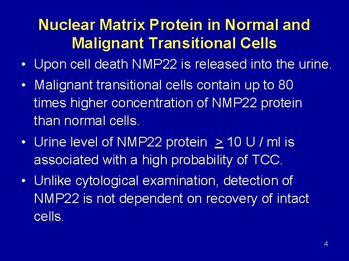 Nuclear Matrix Protein in Normal and Malignant Transitional Cells • Upon cell death NMP