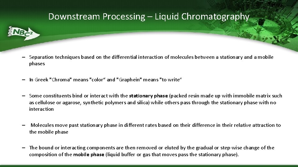 Downstream Processing – Liquid Chromatography – Separation techniques based on the differential interaction of