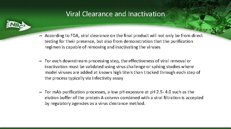 Viral Clearance and Inactivation – According to FDA, viral clearance on the final product