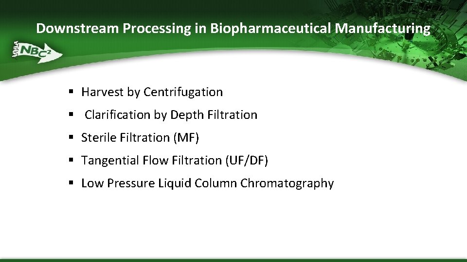 Downstream Processing in Biopharmaceutical Manufacturing § Harvest by Centrifugation § Clarification by Depth Filtration