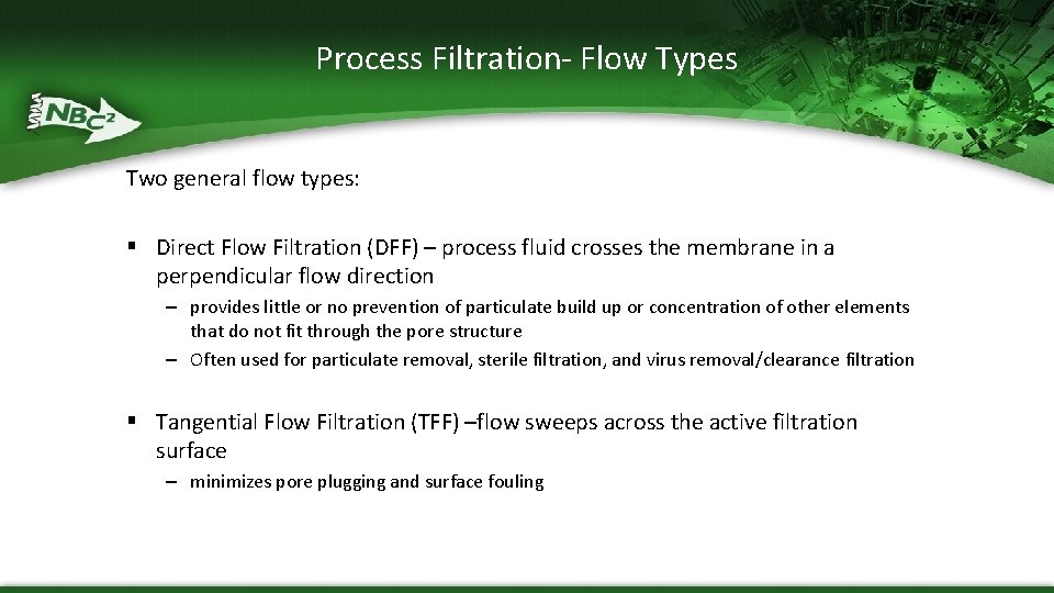 Process Filtration- Flow Types Two general flow types: § Direct Flow Filtration (DFF) –