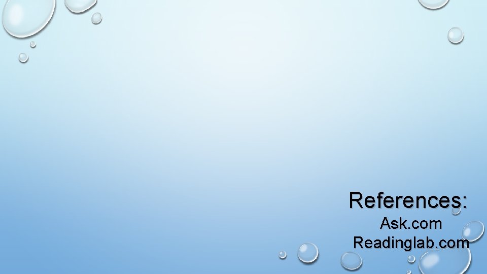 References: Ask. com Readinglab. com 