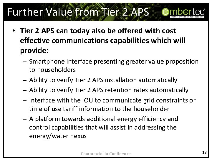 Further Value from Tier 2 APS • Tier 2 APS can today also be