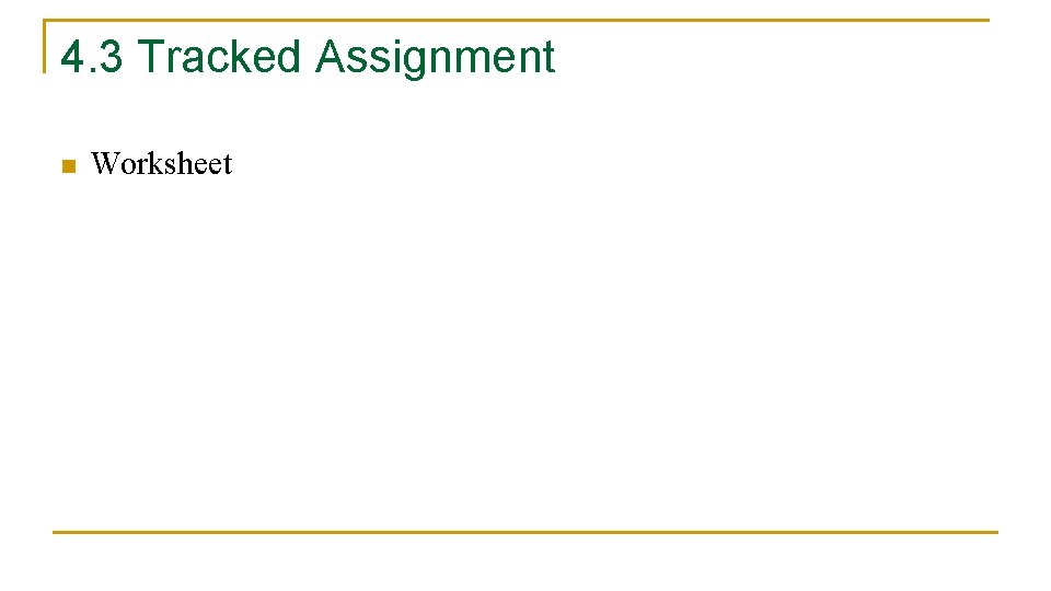 4. 3 Tracked Assignment n Worksheet 