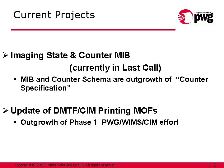 Current Projects Ø Imaging State & Counter MIB (currently in Last Call) § MIB