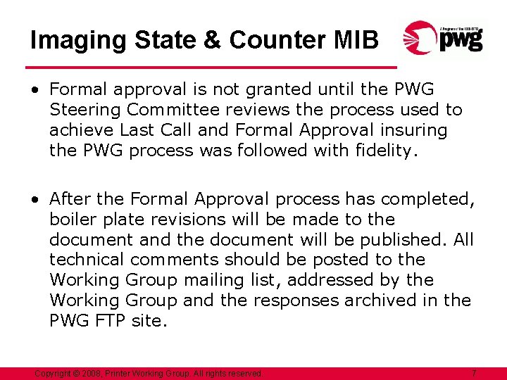 Imaging State & Counter MIB • Formal approval is not granted until the PWG