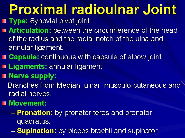 Proximal radioulnar Joint Type: Synovial pivot joint. Articulation: between the circumference of the head