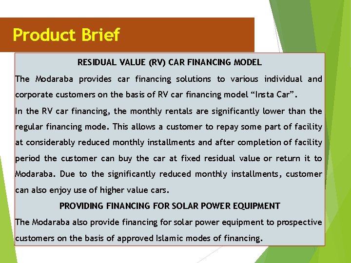 Product Brief RESIDUAL VALUE (RV) CAR FINANCING MODEL The Modaraba provides car financing solutions