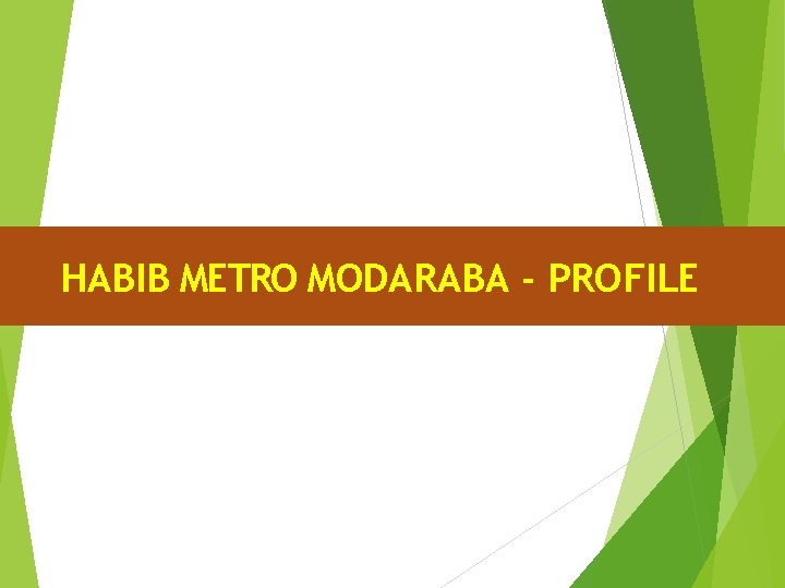 HABIB METRO MODARABA - PROFILE 