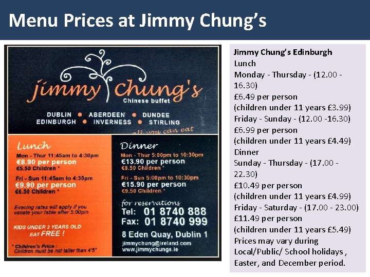 Menu Prices at Jimmy Chung’s Edinburgh Lunch Monday - Thursday - (12. 00 16.