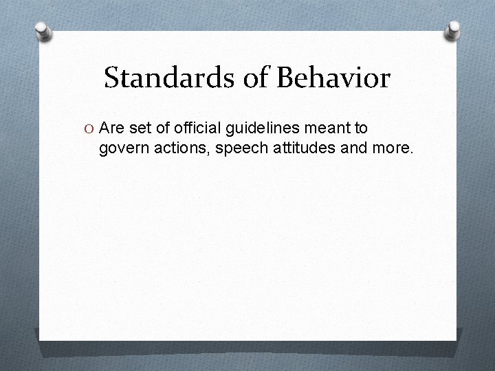 Establishing and Maintaining Consistent Standards of Appropriate Behaviors