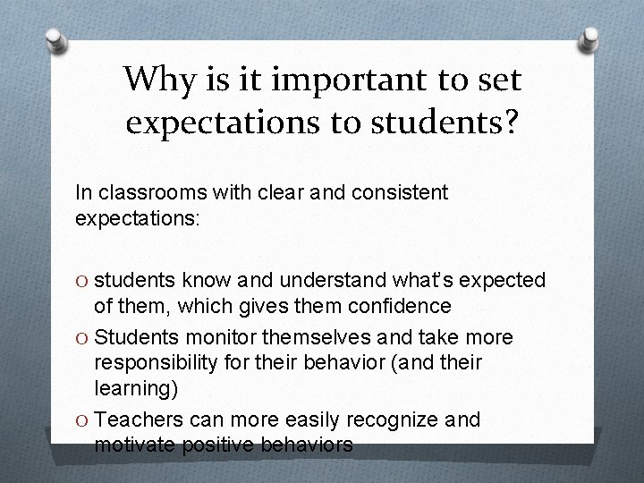 Why is it important to set expectations to students? In classrooms with clear and