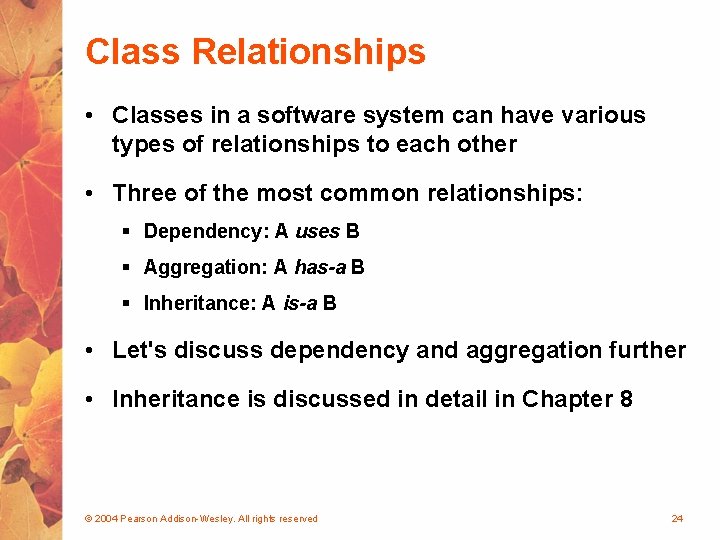 Class Relationships • Classes in a software system can have various types of relationships