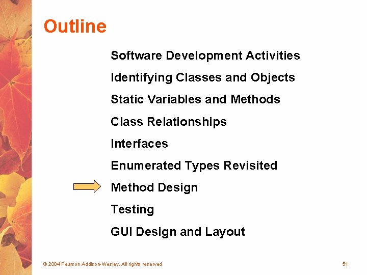 Outline Software Development Activities Identifying Classes and Objects Static Variables and Methods Class Relationships