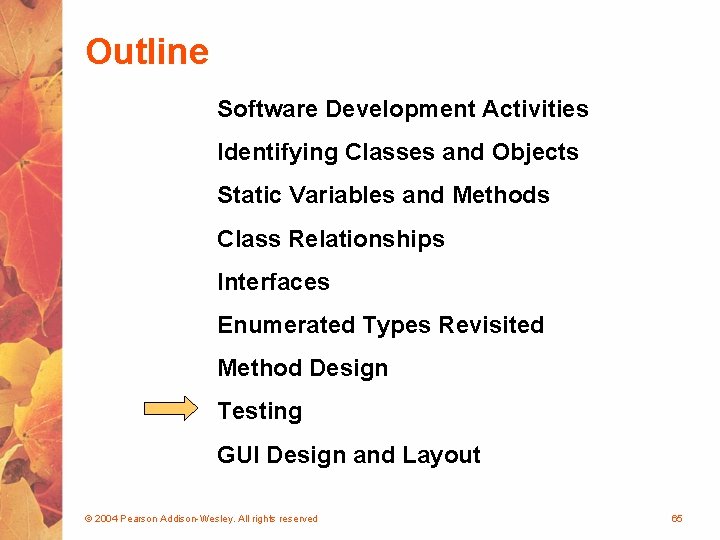 Outline Software Development Activities Identifying Classes and Objects Static Variables and Methods Class Relationships