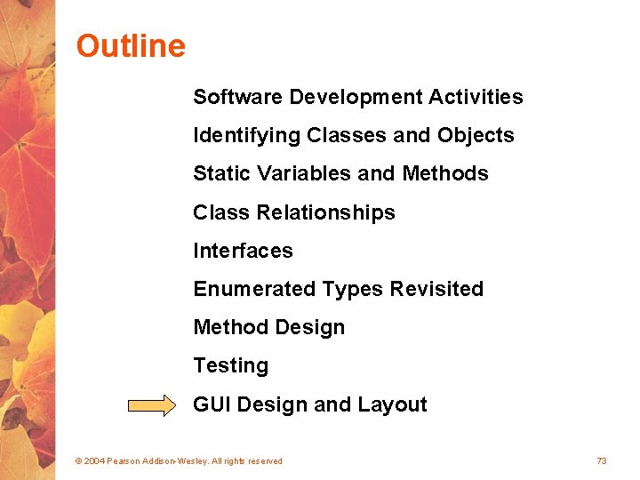 Outline Software Development Activities Identifying Classes and Objects Static Variables and Methods Class Relationships