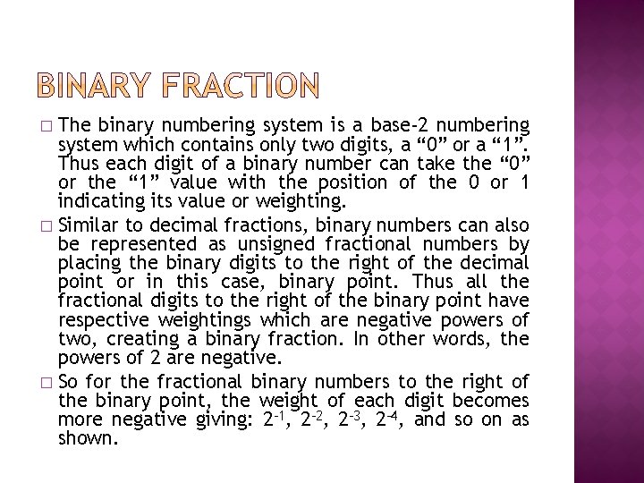 The binary numbering system is a base-2 numbering system which contains only two digits, The binary numbering system is a base-2 numbering system which contains only two digits,