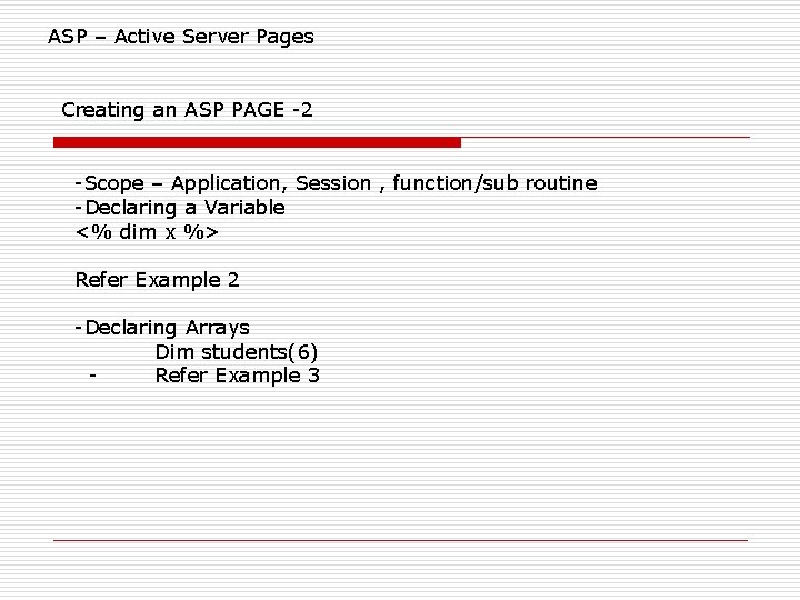 ASP – Active Server Pages Creating an ASP PAGE -2 -Scope – Application, Session ASP – Active Server Pages Creating an ASP PAGE -2 -Scope – Application, Session