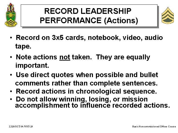 RECORD LEADERSHIP PERFORMANCE (Actions) • Record on 3 x 5 cards, notebook, video, audio