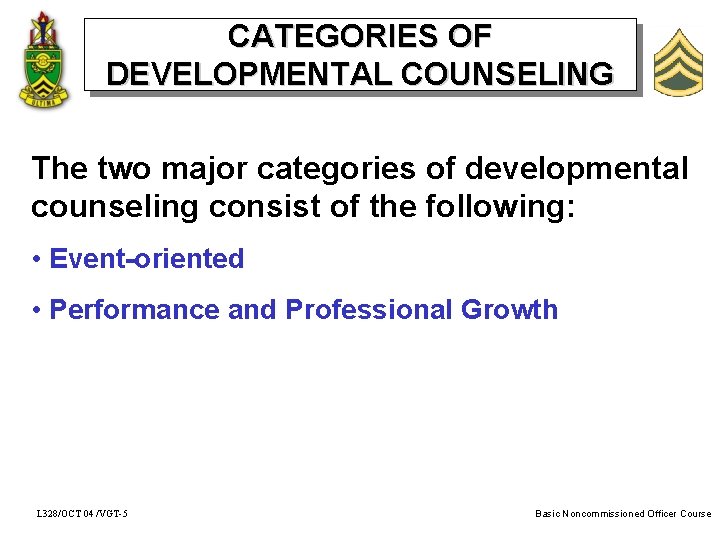 CATEGORIES OF DEVELOPMENTAL COUNSELING The two major categories of developmental counseling consist of the