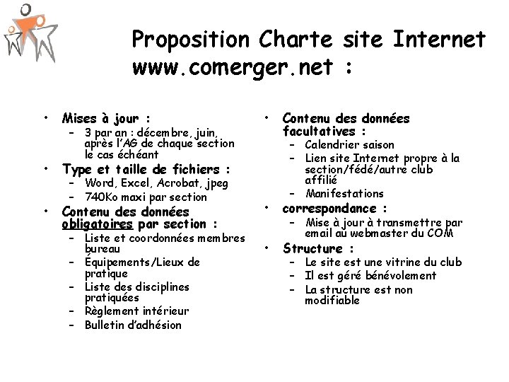 Proposition Charte site Internet www. comerger. net : • Mises à jour : –