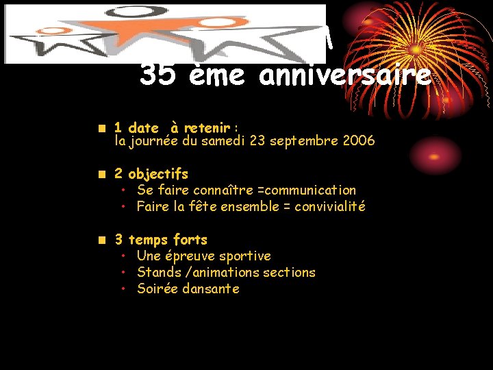 Fête du COM 35 ème anniversaire 1 date à retenir : la journée du