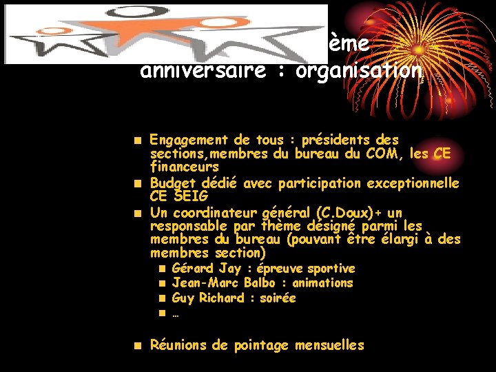 Fête du COM 35 ème anniversaire : organisation Engagement de tous : présidents des