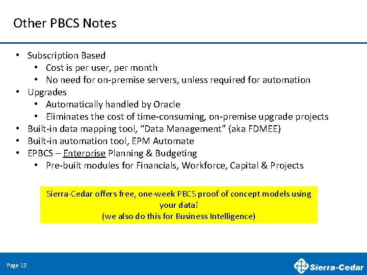 Other PBCS Notes • Subscription Based • Cost is per user, per month •