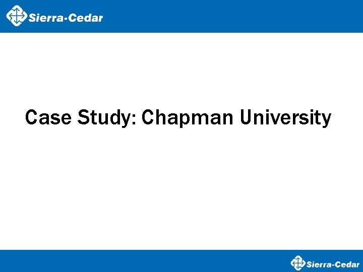 Case Study: Chapman University 