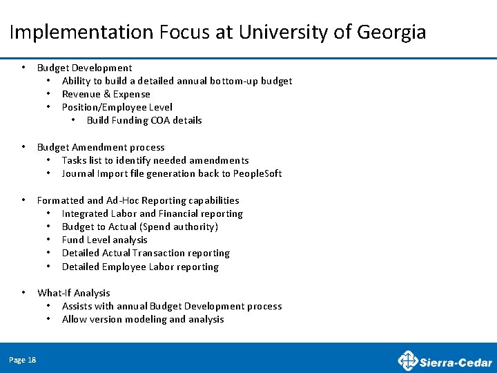 Implementation Focus at University of Georgia • Budget Development • Ability to build a