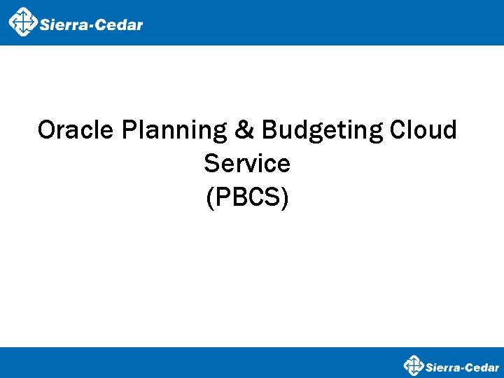 Oracle Planning & Budgeting Cloud Service (PBCS) 