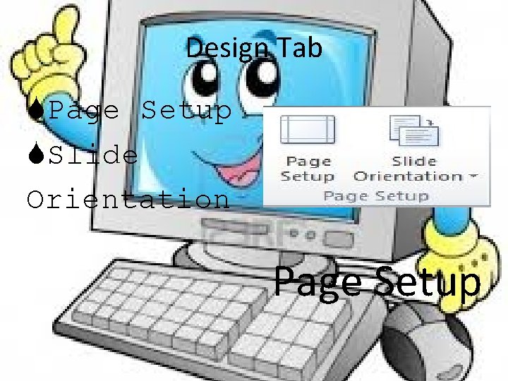 Design Tab Page Setup Slide Orientation Page Setup 