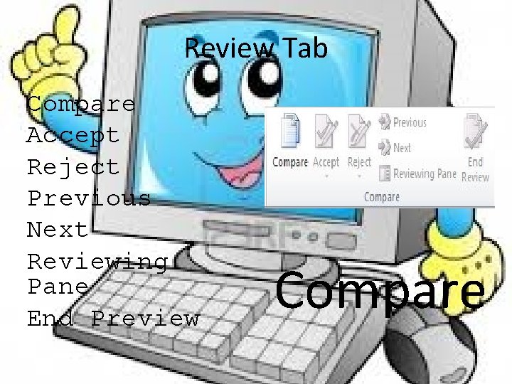 Review Tab Compare Accept Reject Previous Next Reviewing Pane End Preview Compare 