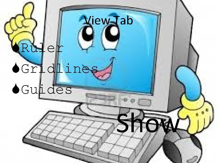 View Tab Ruler Gridlines Guides Show 