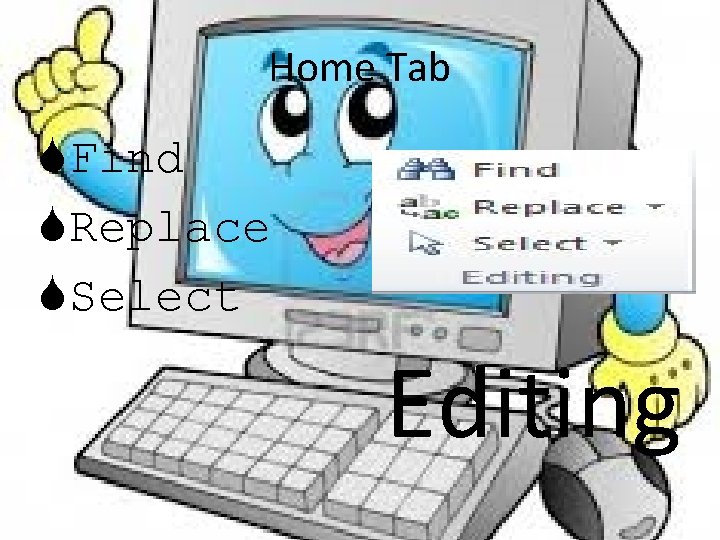 Home Tab Find Replace Select Editing 
